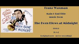 Franz Waxman: The Horn Blows at Midnight (1945)