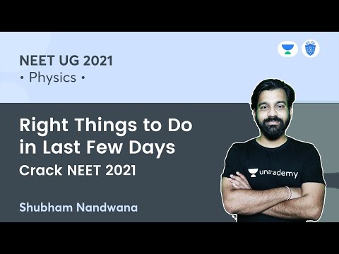 Right Things to Do in Last Few Days I Crack NEET 2021I Physics | NEET Academy | Shubham Nandwana