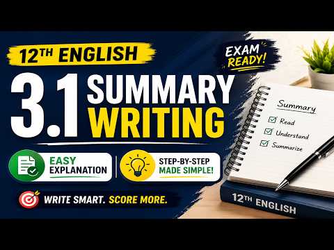 ✨3.1 Summary Writing Under 10 Minutes |📘12th English Easy Explanation