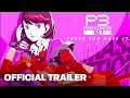 Persona 3 reload  official yukari takeba trailer  enter the huntress