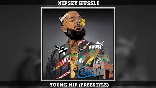 Nipsey Hussle - Young Nip Freestyle