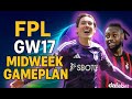 FPL Midweek Gameplan | Gameweek 17