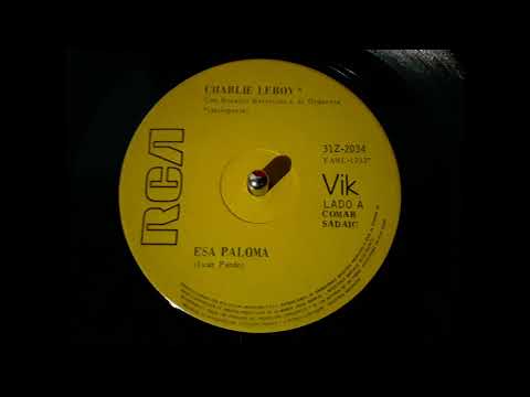 Charlie Leroy - Esa paloma