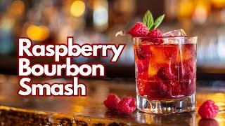 Raspberry Bourbon Smash Recipe | Easy Summer Cocktail
