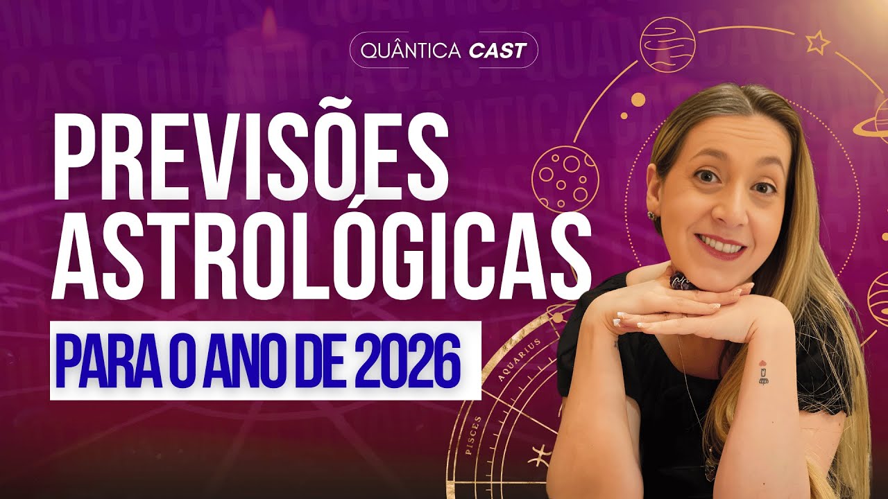 Previsões Astrológicas para o Ano de 2026 - YouTube