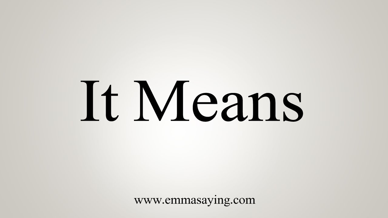 How To Say It Means YouTube