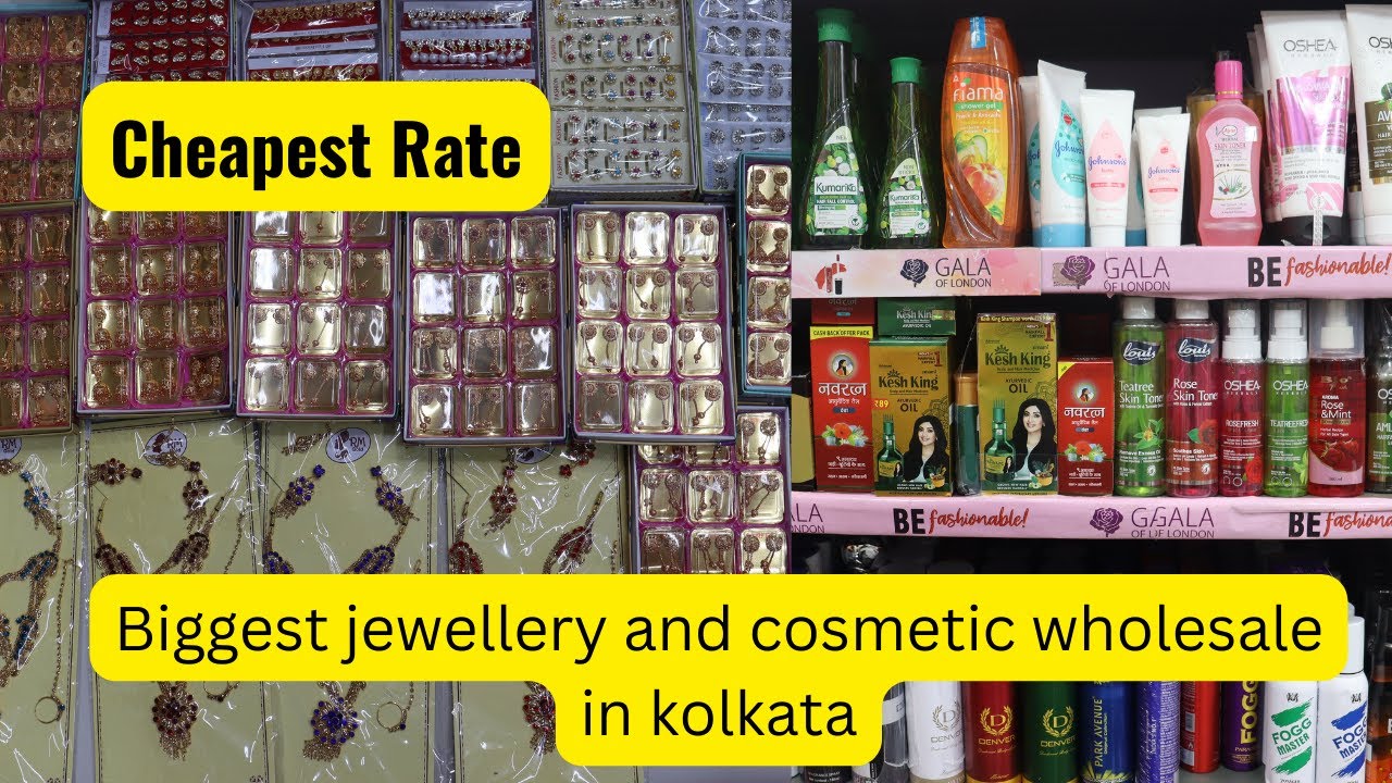 Jewellery and cosmetic wholesale in kolkata kolkata wholesale market