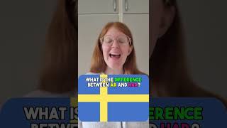 What is the difference between ÄR och HAR in Swedish?