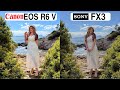 Canon Eos R6 V Vs Sony FX3 Camera Test Comparison