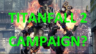 TITANFALL 2 Release set for 2017 WITH campaign?