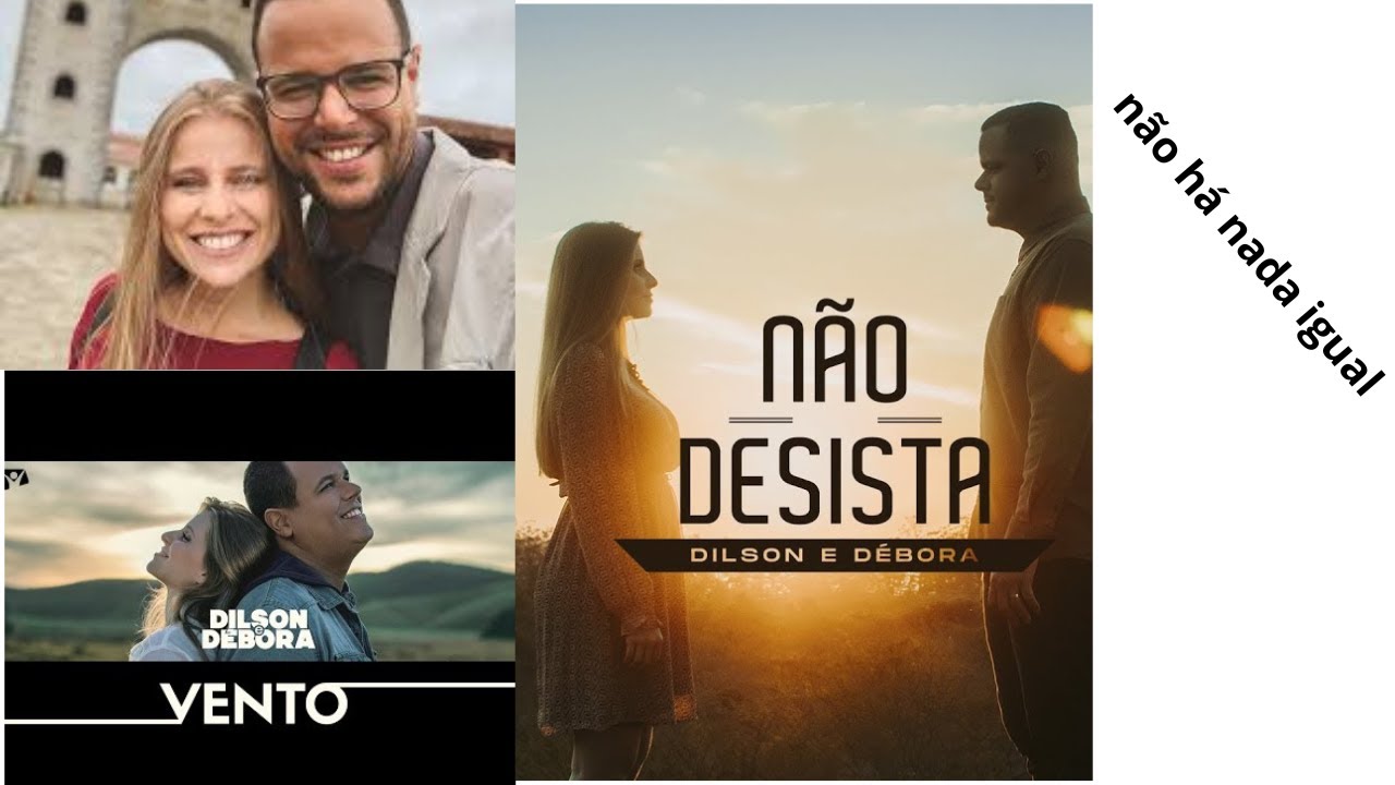 não há nada igual Dilson e Debora (LETRA) - YouTube