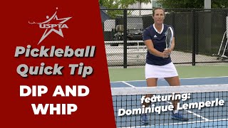 USPTA Quick Tip -- Pickleball Dip and Whip