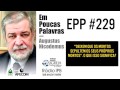 EPP #229 | DEIXEM QUE OS MORTOS SEPULTEM OS SEUS PRÓPRIOS MORTOS? - AUGUSTUS NICODEMUS