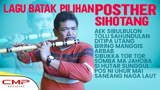 KUMPULAN LAGU BATAK PILIHAN POSTHER SIHOTANG | LAGU BATAK TERPOPULER - AEK SIBULBULON, DITIPA UTANG