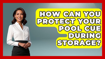 How Can You Protect Your Pool Cue During Storage? - Billiards Hustlers