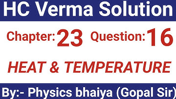 H.C. Verma Solutions - Heat and Temperature - Chapter 23, Question 16