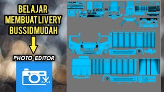 BELAJAR MEMBUAT LIVERY MENGGUNAKAN AO+TEMPLATE DI APK PHOTO EDITOR || BUSSID V3.6.1