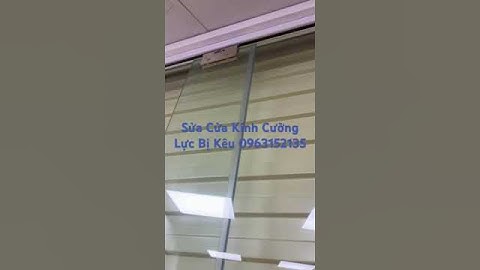 Sửa Cửa Kính Cường Lực Bị Kêu | 0963152135 #cuakinh #kinhcuongluc #kinhcuonglucquangnamphat #shorts