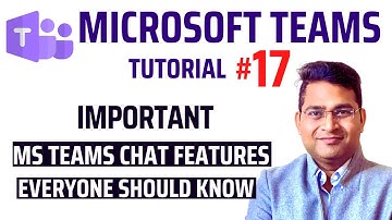 Important Teams Chat Features Everyone Should Know | Microsoft Teams Tutorial #17