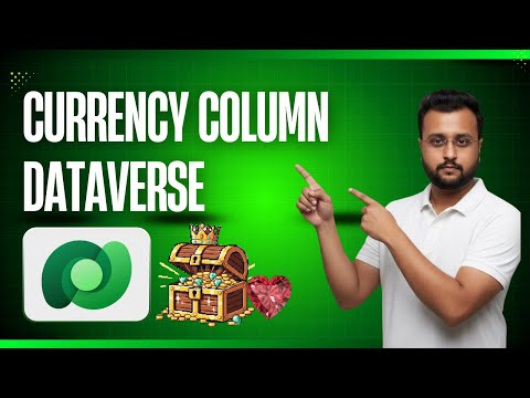 Dataverse Currency Column  - Work with Multi Currency