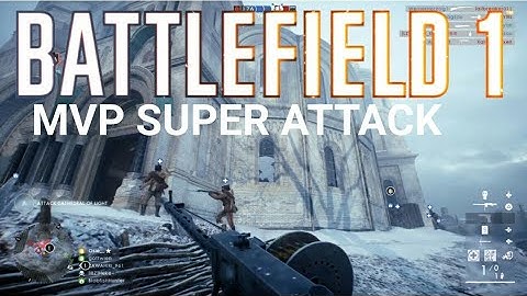 Battlefield 1: SUPER ATTACK ON TSARITSYN - Red tide operation - MVP | BF1 multiplayer gameplay