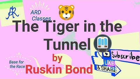 The Tiger in the Tunnel by Ruskin Bond