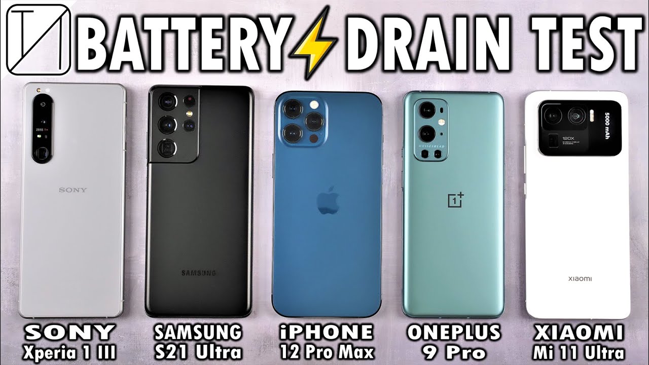 Sony Xperia 1 Iii Vs S21 Ultra Iphone 12 Pro Max Oneplus 9 Pro Mi 11 Ultra Battery Drain Test Youtube