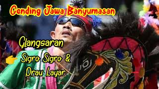 Gending Jawa Banyumasan  Glangsaran Sigro Sigro