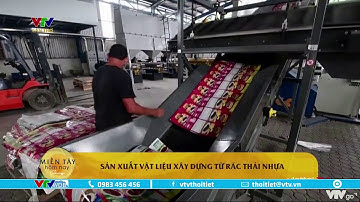 Sản xuất vật liệu xây dựng từ rác thải nhựa | VTVWDB