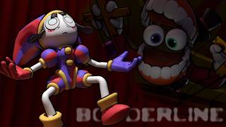 BORDERLINE - Digital Circus Mini MV