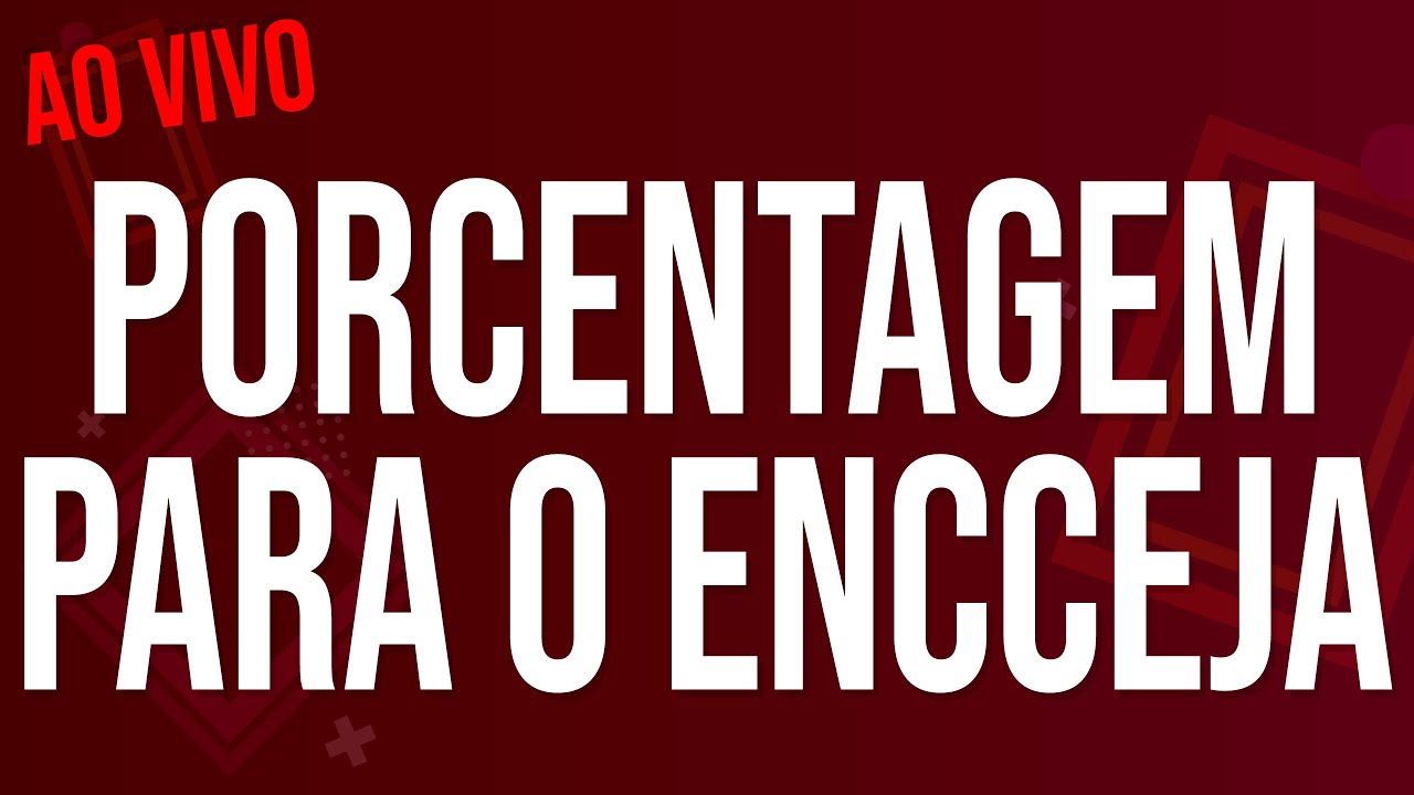PORCENTAGEM PARA O ENCCEJA