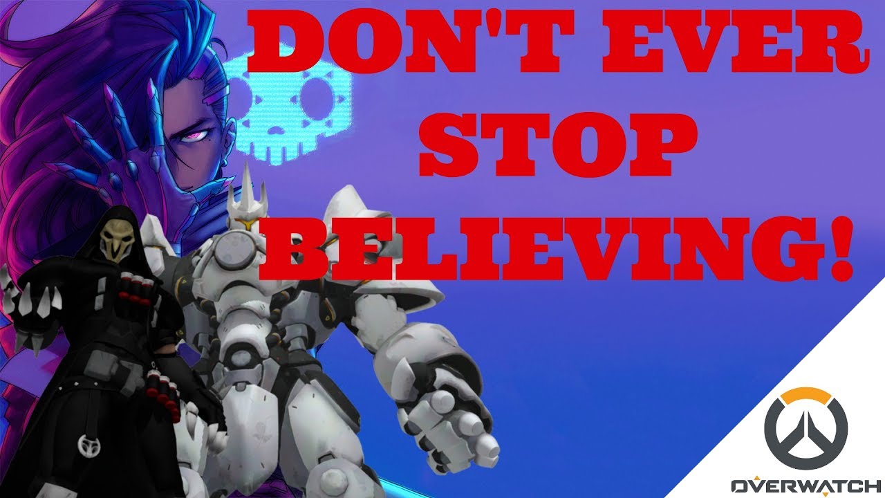 Overwatch-Dont Ever Stop Believing! (Epic Competetive Comeback)
