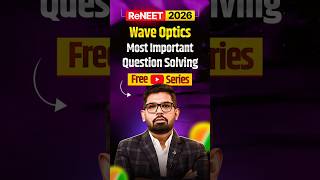 Wave Optics Most Important Question #reneet #waveoptics #neet2026