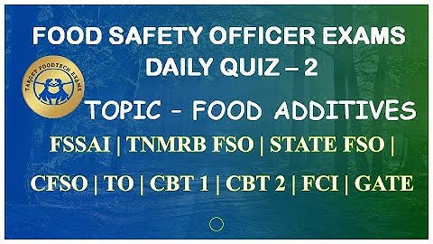 Food Additives | Daily Quiz 2 | Most Important Mcq 