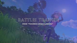 Pokémon Winds & Waves - Battle! Trainer (Fanmade Theme)
First Winds and Waves fanmade theme lets gooo!
Image from the official press site: https://press.pokemon.com/en/Pokemon-Winds-and-Pokemon-Waves#?tab=screenshots-2&scrollto= Pokémon Winds & Waves - Battle! Trainer (Fanmade Theme)