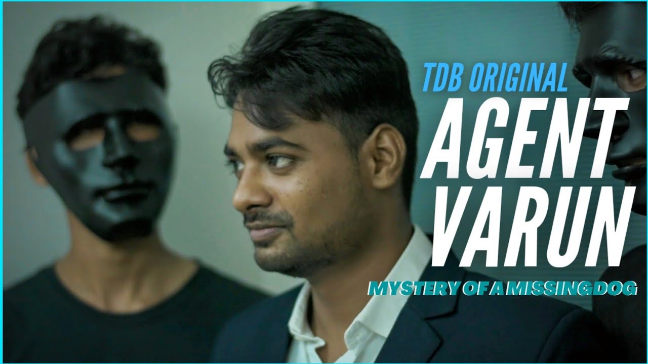 Agent Varun | EP01 : Mystery of a Missing Dog  | Web Series | The Dialogue Baaz