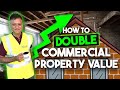 How to double commercial property value case study site tour