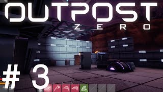 BUILDING ESSENTIALS | Outpost Zero Gameplay | Early Access | Part 3