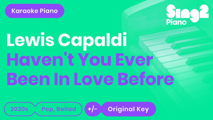 Haven't You Ever Been In Love Before? (Tradução em Português) – Lewis  Capaldi