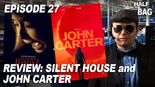 Half in the Bag Episode 27: Silent House and John Carter