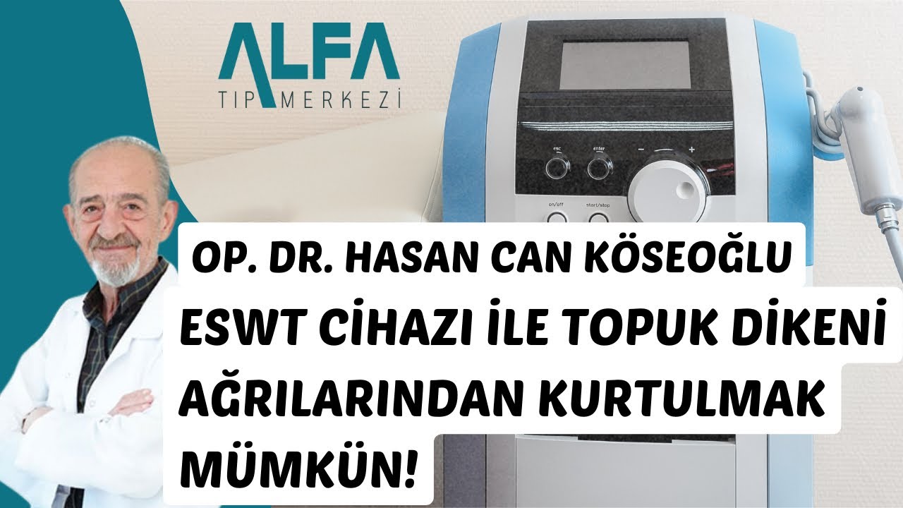 Eswt İle Topuk Dikeni Tedavisi | Op. Dr. Hasan Can Köseoğlu
