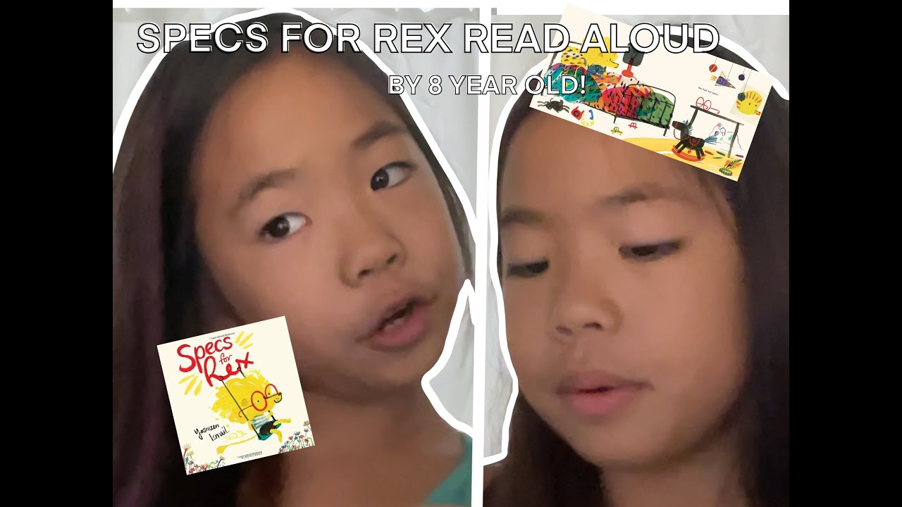 SPECS FOR REX BY YASMEEN ISMAIL READ ALOUD BY 8 YEAR OLD YouTube SPECS FOR REX BY YASMEEN ISMAIL READ ALOUD BY 8 YEAR OLD YouTube