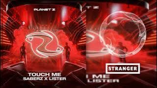 SaberZ x Lister - Touch Me (Extended Mix)