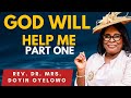 MESSAGE: GOD WILL HELP ME (PART ONE)