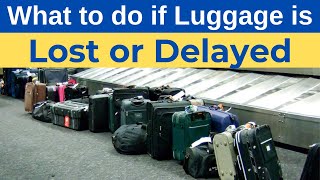 What to do if Luggage is Lost, Delayed or Damaged:  6 Steps to Take