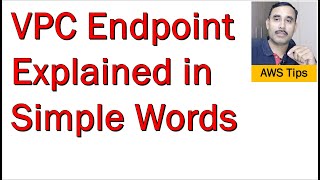 VPC Endpoint Explained in simple words