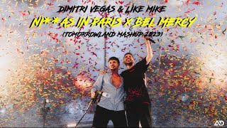 Dimitri Vegas & Like Mike - Ni**as In Paris x Bel Mercy (Tomorrowland Mashup 2023)