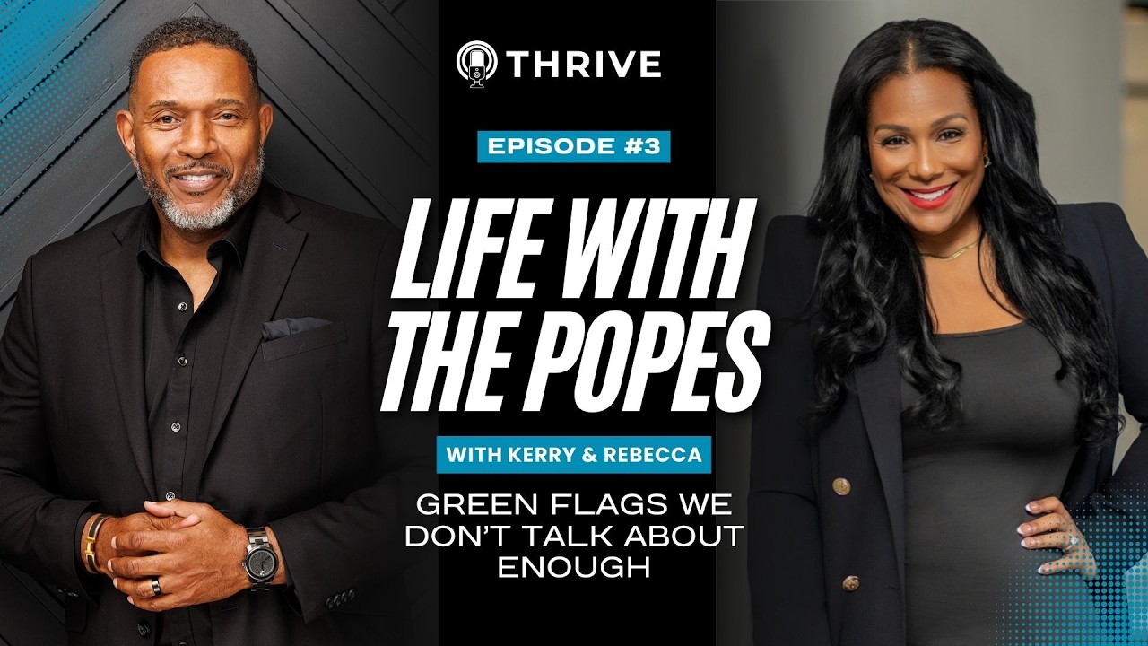 Green Flags We Don't Talk About Enough | Ep. 3 Life With the Popes