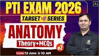 PTI Exam 2026 | Anatomy | Theory + MCQs | Target Series | Bhagirath Sir