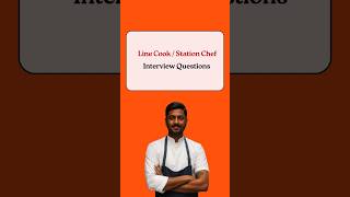 Line Cook / Station Chef Interview Questions & Answers #chefjobs #chef